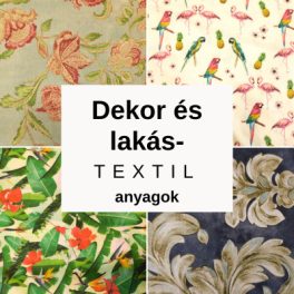 Lakástextil és dekor anyagok